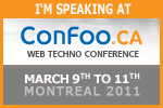 I am speaking at ConFoo Web Techno Conference. March 9th to 11th 2011. Montreal