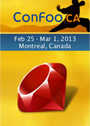 ConFoo Web Techno Conference. February 25 - March  1, 2013 | Montreal,
Canada